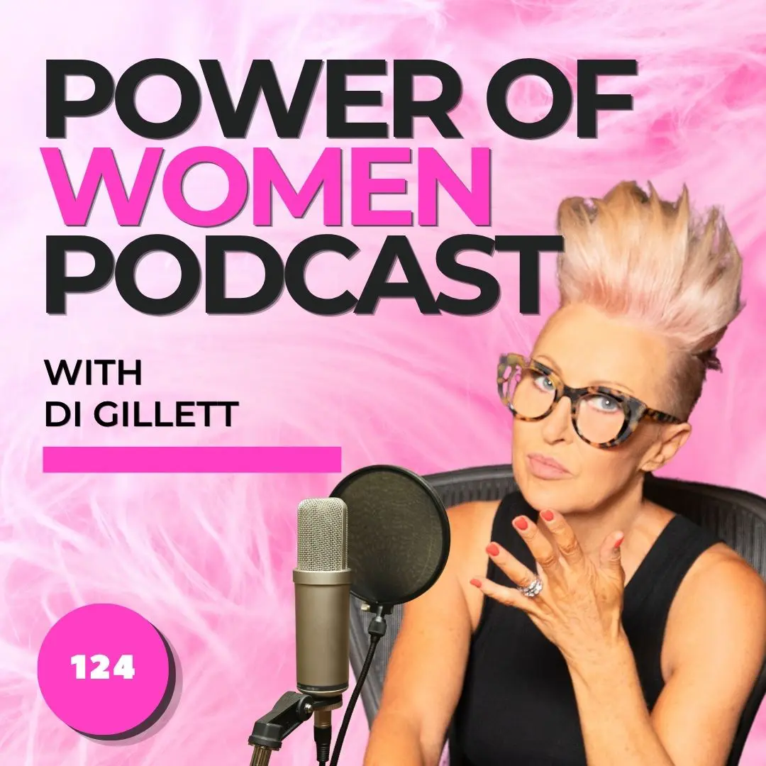 Power of Women Podcast with Di Gillett